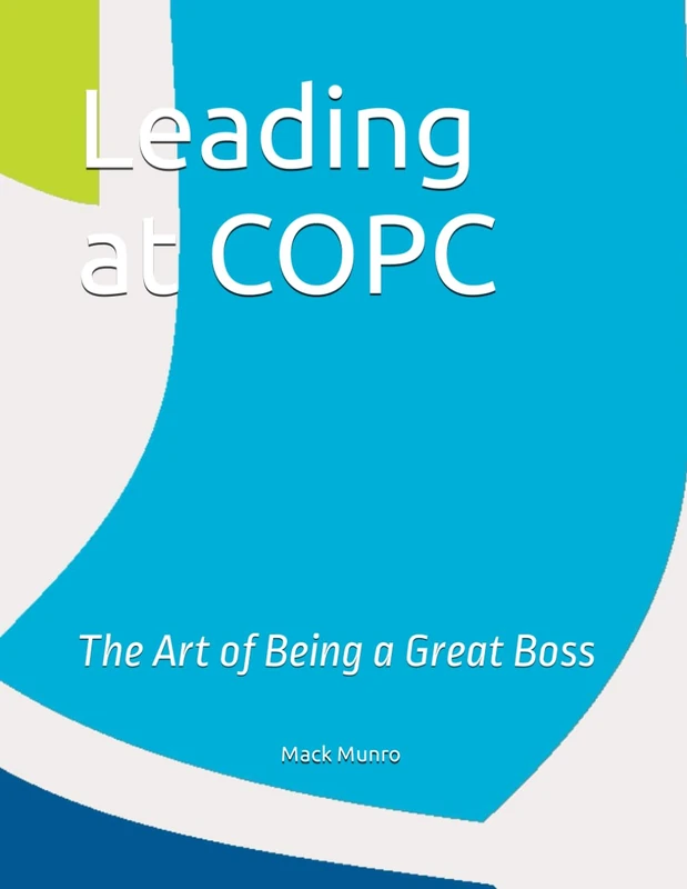 Leading at COPC: The Art of Being a Great Boss