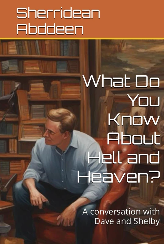 What Do You Know About Hell and Heaven?: A conversation with Dave and Shelby - Image 1