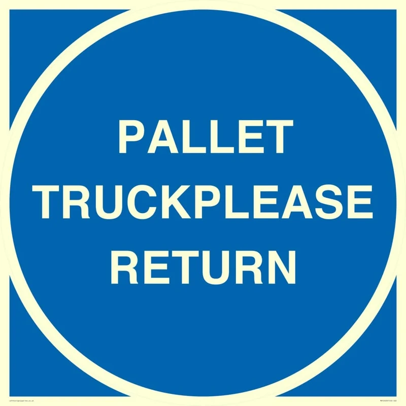 PALLET TRUCK PLEASE RETURN Sign - 600x600mm - S60