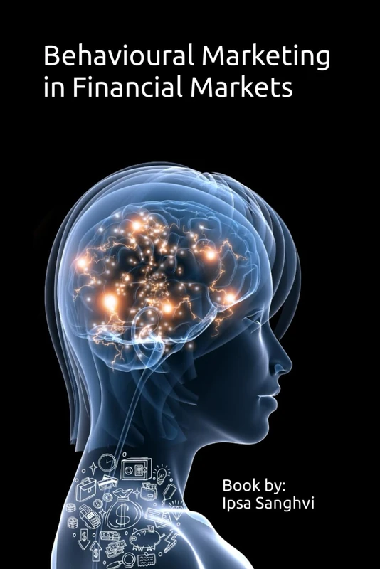Behavioural Marketing in Financial Markets