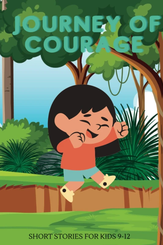 Journey of Courage: Inspiring short stories for Kids 9-12