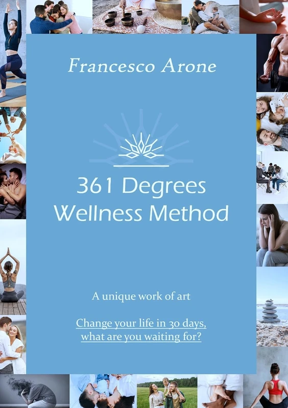 361 Degrees Wellness Method: A unique work of art - Change your life in 30 days, what are you waiting for? - Image 1