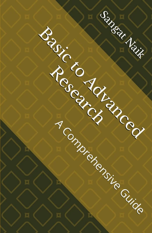 Basic to Advanced Research: A Comprehensive Guide (Space Technology & Research Engineering Series)