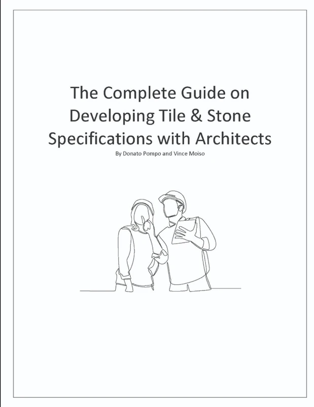 The Complete Guide on Developing Tile & Stone Specifications with Architects