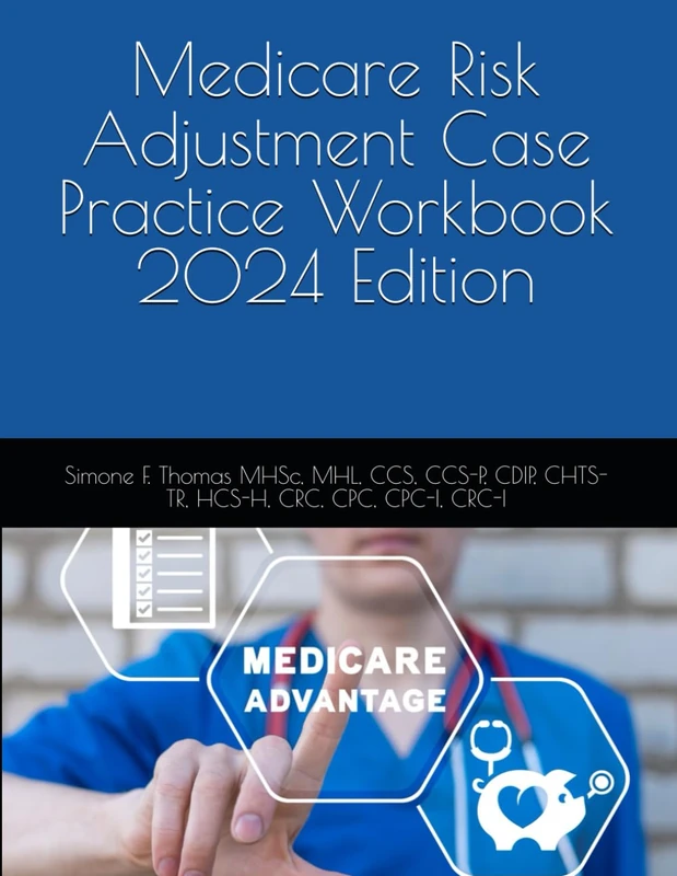 Medicare Risk Adjustment Case Practice Workbook 2024 Edition