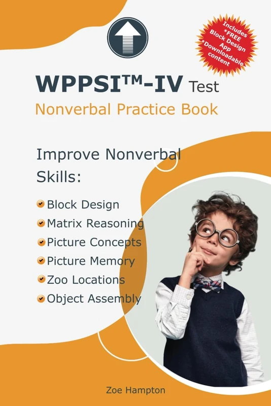 WPPSI™-IV Test: Nonverbal Practice Book: Includes Block Design, Matrix Reasoning, Picture Concepts, Picture Memory, Zoo Locations, Object Assembly (IQ Tests series)