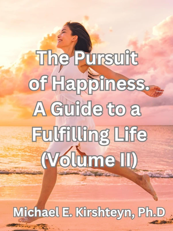 The Pursuit of Happiness. A Guide to a Fulfilling Life. (Volume II) - Image 1