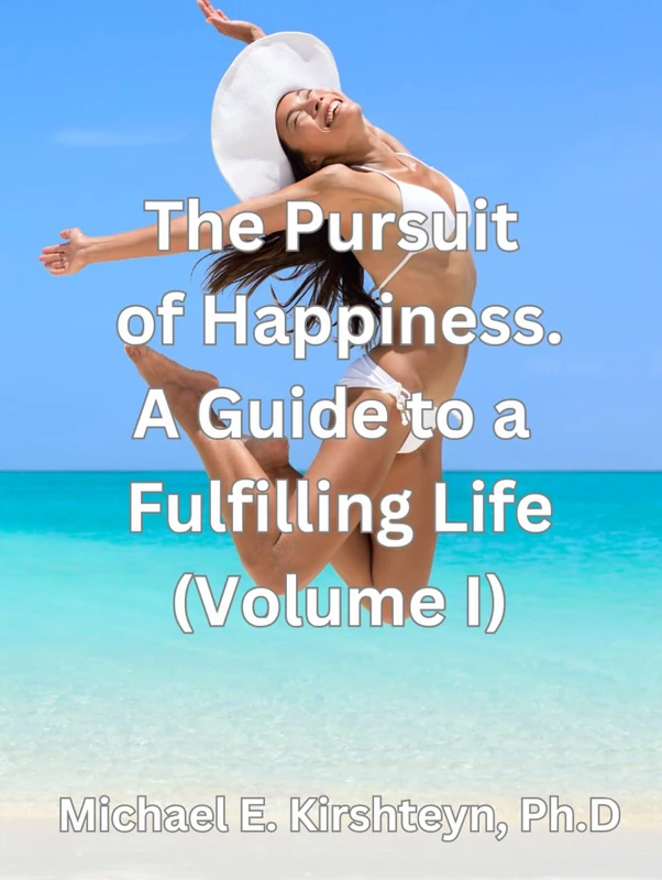The Pursuit of Happiness. A Guide to a Fulfilling Life. (Volume I) - Image 1