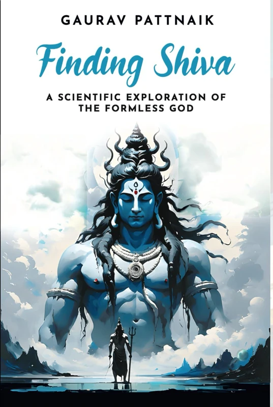 Finding Shiva: A Scientific Exploration of the Formless God