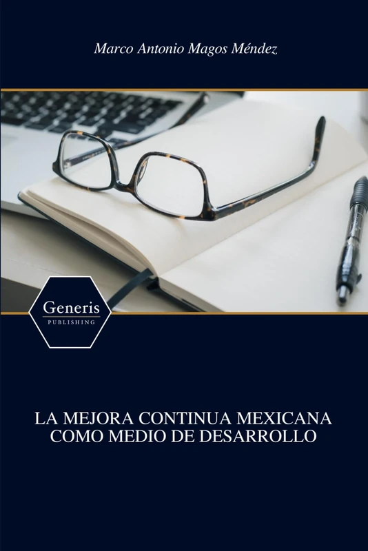LA MEJORA CONTINUA MEXICANA COMO MEDIO DE DESARROLLO