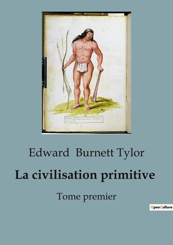 La civilisation primitive: Tome premier