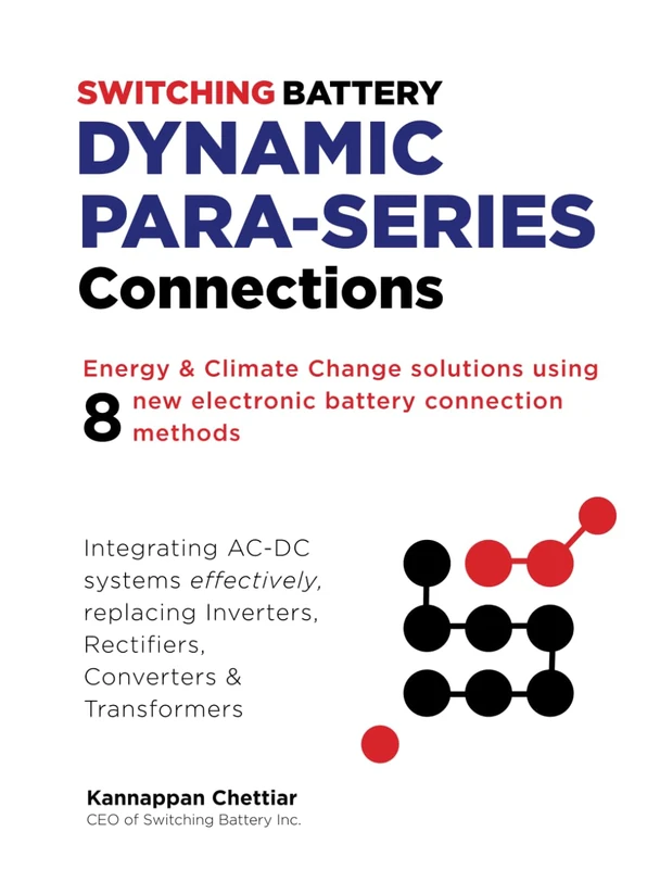 Switching Battery Dynamic Para-series Connections: Energy & Climate Change solutions using 8 new electronic battery connection methods - Image 1