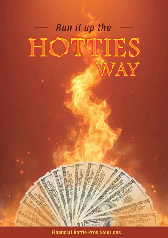 RUN IT UP THE HOTTIES WAY: Start Up Business