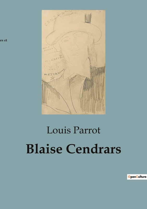 Blaise Cendrars: L'odyssée littéraire d'un poète moderne