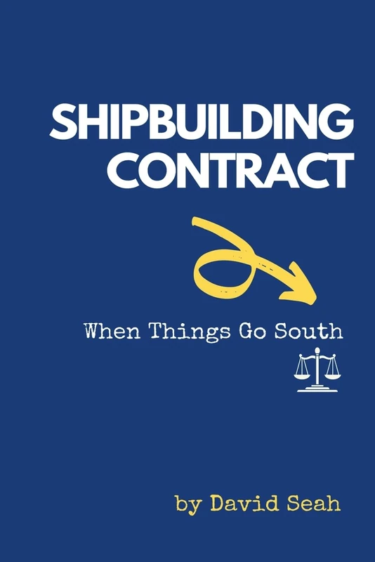 Shipbuilding Contract: When Things Go South - Image 1