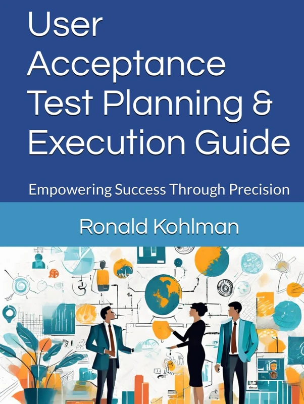 User Acceptance Test Planning & Execution Guide: Empowering Success Through Precision - Image 1