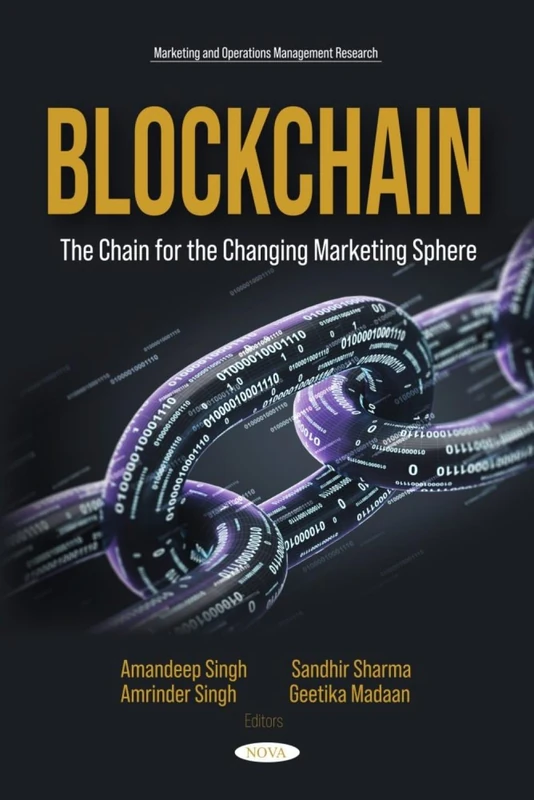 Blockchain: The Chain for the Changing Marketing Sphere (Marketing and Operations Management Research Series)