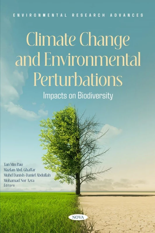 Climate Change and Environmental Perturbations: Impacts on Biodiversity (Environmental Research Advances Series)