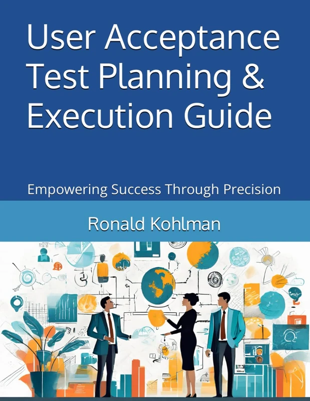 User Acceptance Test Planning & Execution Guide: Empowering Success Through Precision - Image 1