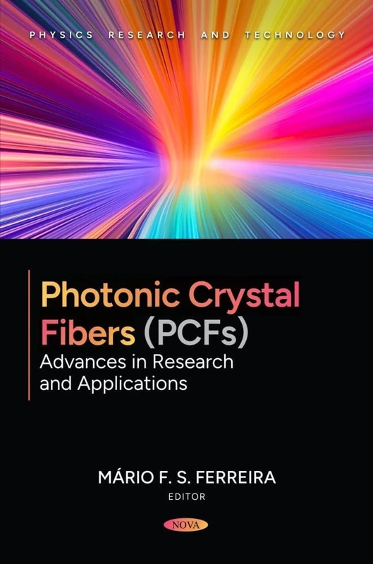 Photonic Crystal Fibers (PCF) - Advances in Research and Applications