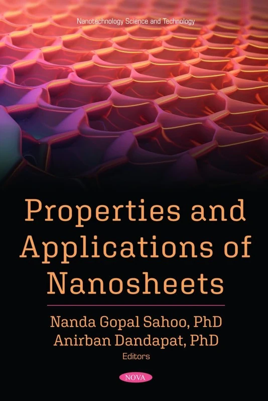 Properties and Applications of Nanosheets (Nanotechnology Science and Technology Series)