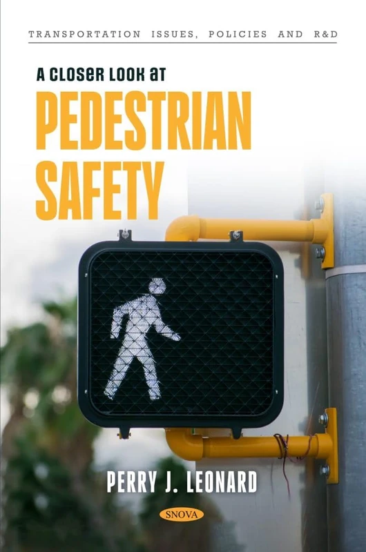 A Closer Look at Pedestrian Safety (Transportation Issues, Policies and R&D Series)