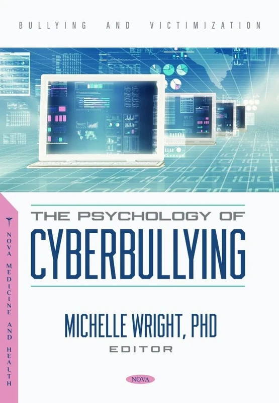 The Psychology of Cyberbullying (Bullying and Victimization Series)