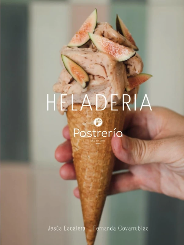 LA HELADERIA DE LA POSTRERIA: recetario