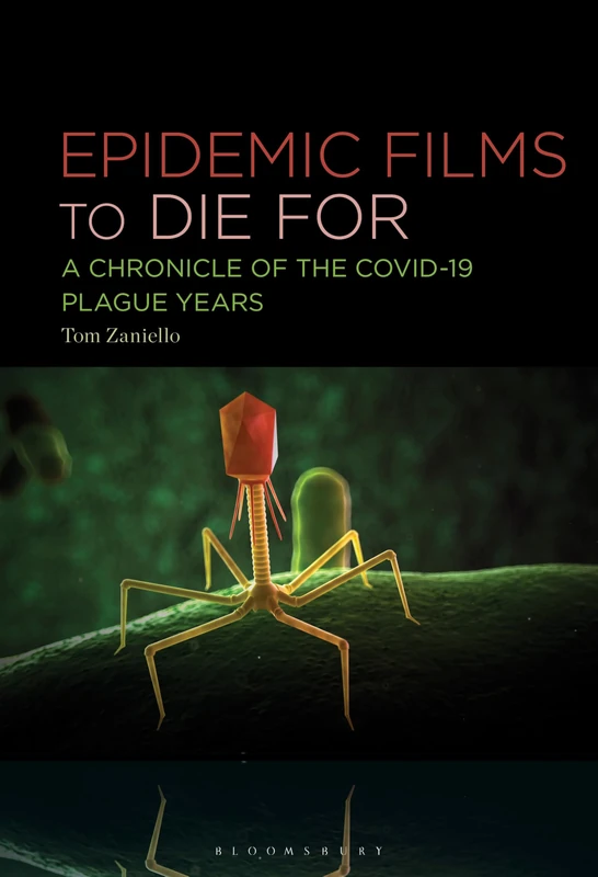 Epidemic Films to Die For: A Chronicle of the Covid-19 Plague Years