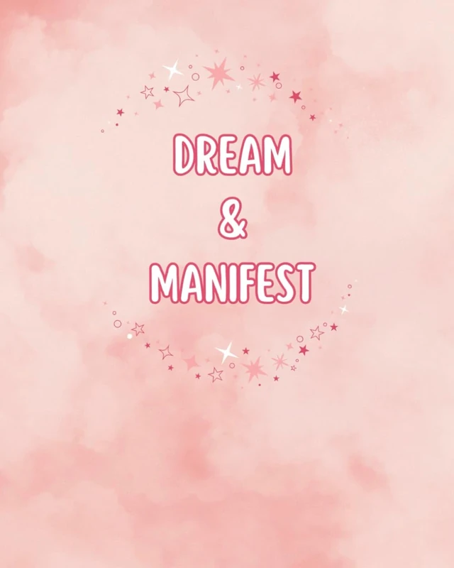 Dream & Manifest (Manifestation Journal To Achieve All Your Dreams)