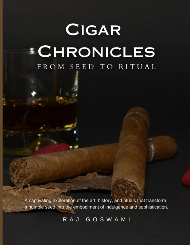 Cigar Chronicles: From Seed to Ritual: A Journey Through the Art and Tradition of Cigar Making - Image 1
