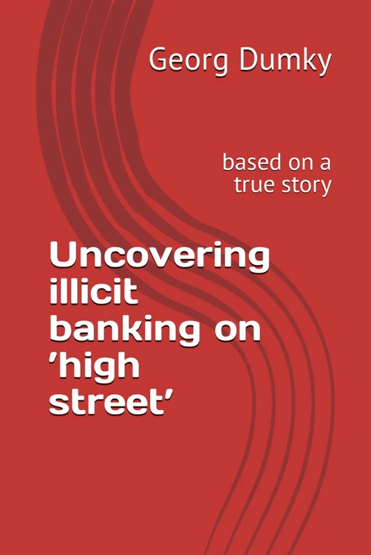 Uncovering illicit banking on ’high street’: based on a true story - Image 1