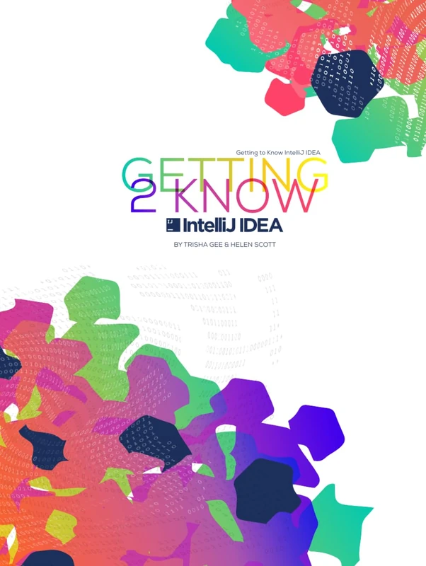 Getting to Know IntelliJ IDEA: Level up your IntelliJ IDEA knowledge so that you can focus on doing what you do best - Image 1
