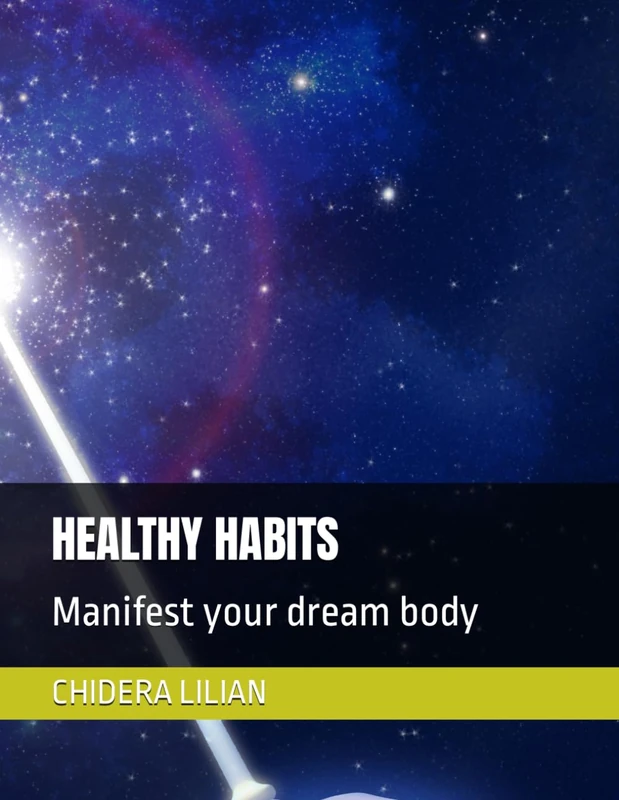 HEALTHY HABITS: Manifest your dream body - Image 1