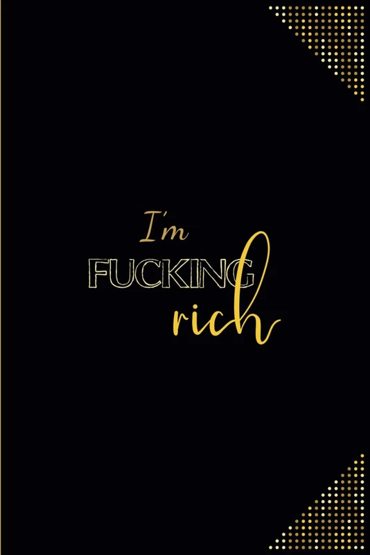 I'm fucking rich: Notebook - Image 1