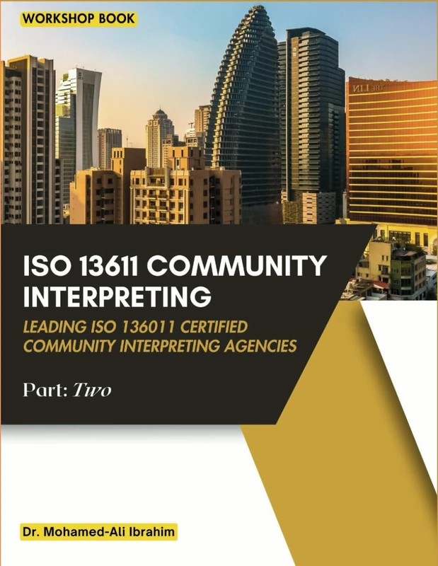 ISO 13611 Community Interpreting: Leading ISO 13611 Certified Community Interpreting Agencies: 2 (The Thriving Freelance Interpreter Series) - Image 1