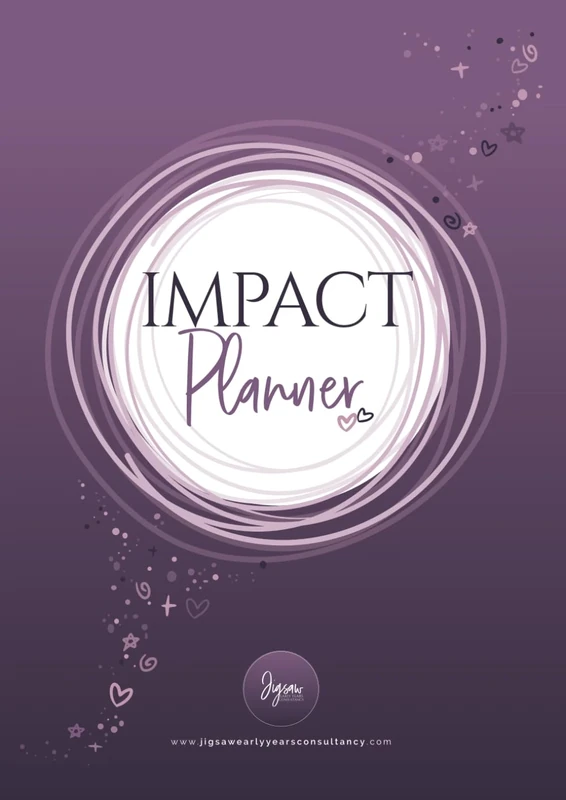 IMPACT Planner: Everything you need for day to day, month to month in an early years setting