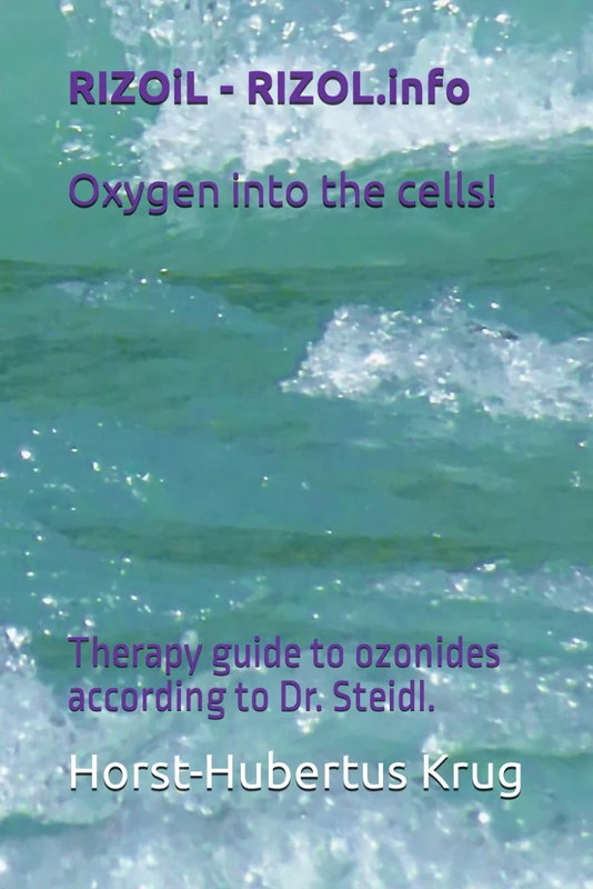 RIZOiL - RIZOL.info: Therapy guide to ozonides according to Dr. Steidl. Oxygen into the cells! - Image 1