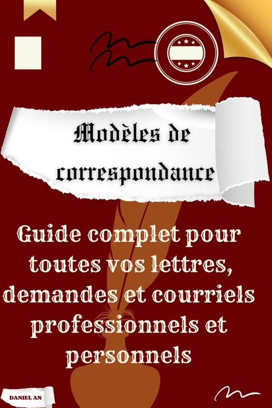 Modèles de correspondance: Guide complet pour toutes vos lettres, demandes et courriels professionnels et personnels - Image 1