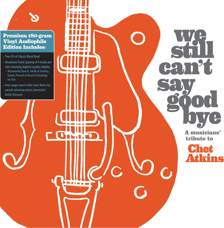 We Still Can'T Say Goodbye: A Musicians' Tribute To Chet Atkins (2 Disc Black Vinyl) [VINYL]