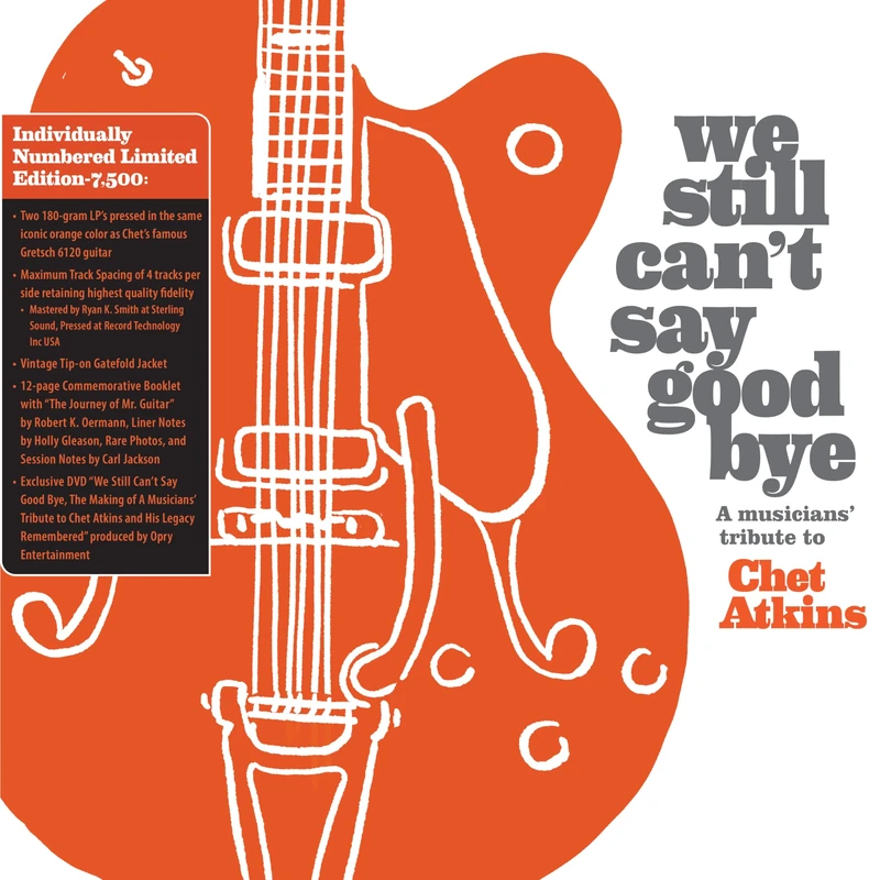 We Still Can'T Say Goodbye: A Musicians' Tribute To Chet Atkins (2 Disc Orange Vinyl Limited Edition) [VINYL]
