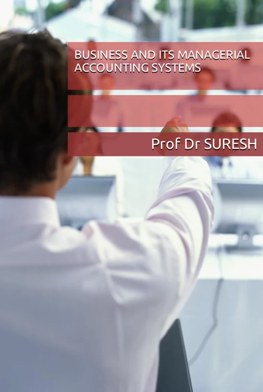 BUSINESS AND ITS MANAGERIAL ACCOUNTING SYSTEMS