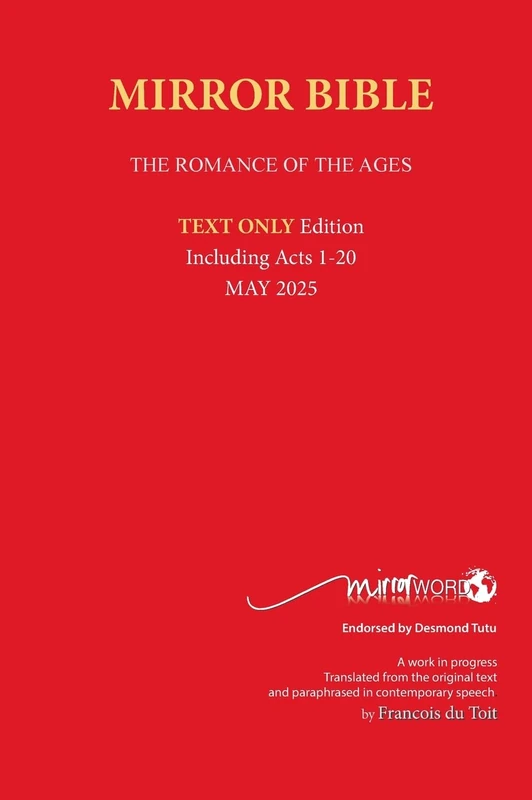 Hardback AUGUST 2025 Edition TEXT ONLY Mirror Bible Including ACTS 1-24 [Without Commentary & Study notes]