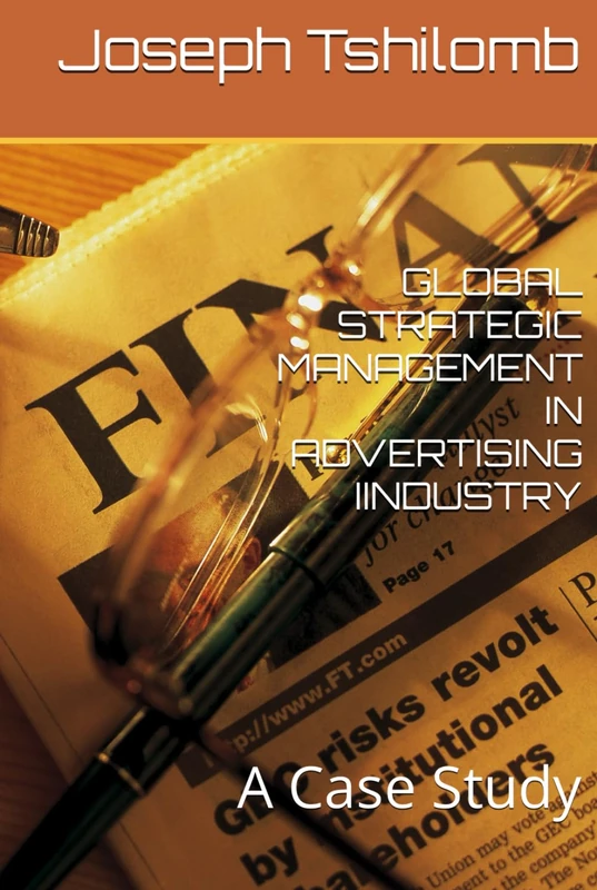 GLOBAL STRATEGIC MANAGEMENT IN ADVERTISING IINDUSTRY: A Case Study