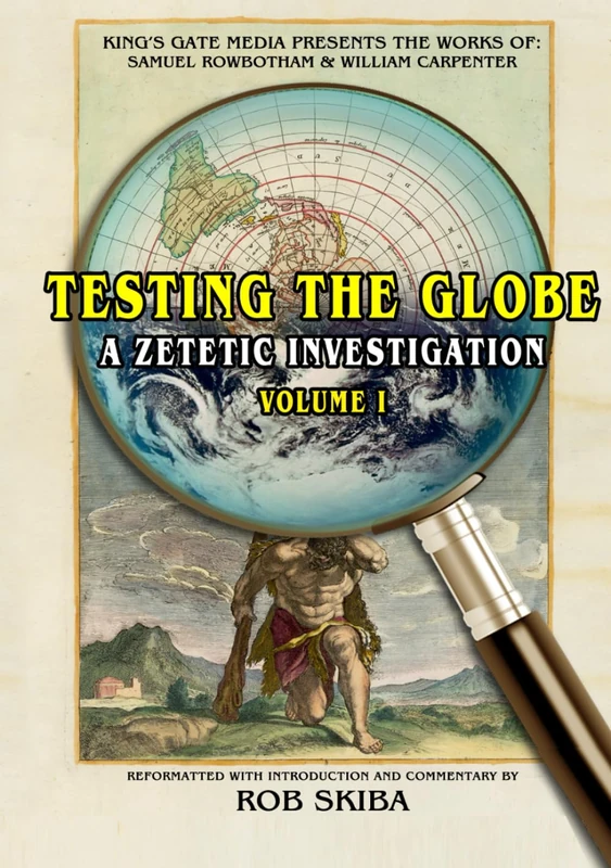 Testing the Globe: A Zetetic Investigation - Image 1