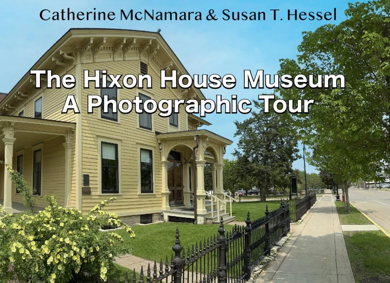 The Hixon House Museum: A Photographic Tour