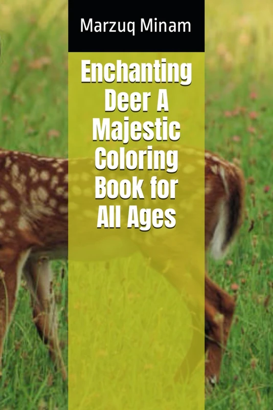 Enchanting Deer A Majestic Coloring Book for All Ages