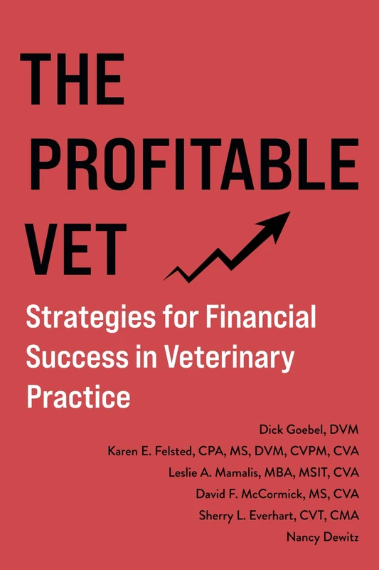 The Profitable Vet: Strategies for Financial Success in Veterinary Practice