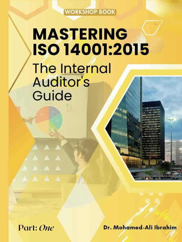 Mastering ISO 14001:2015: The Internal Auditor's Guide