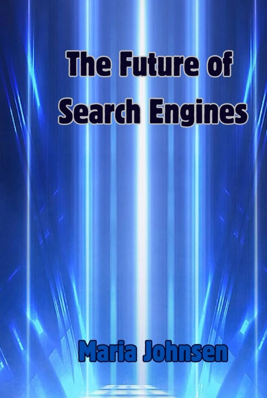 The Future of Search Engines - Computing and Algorithms Book